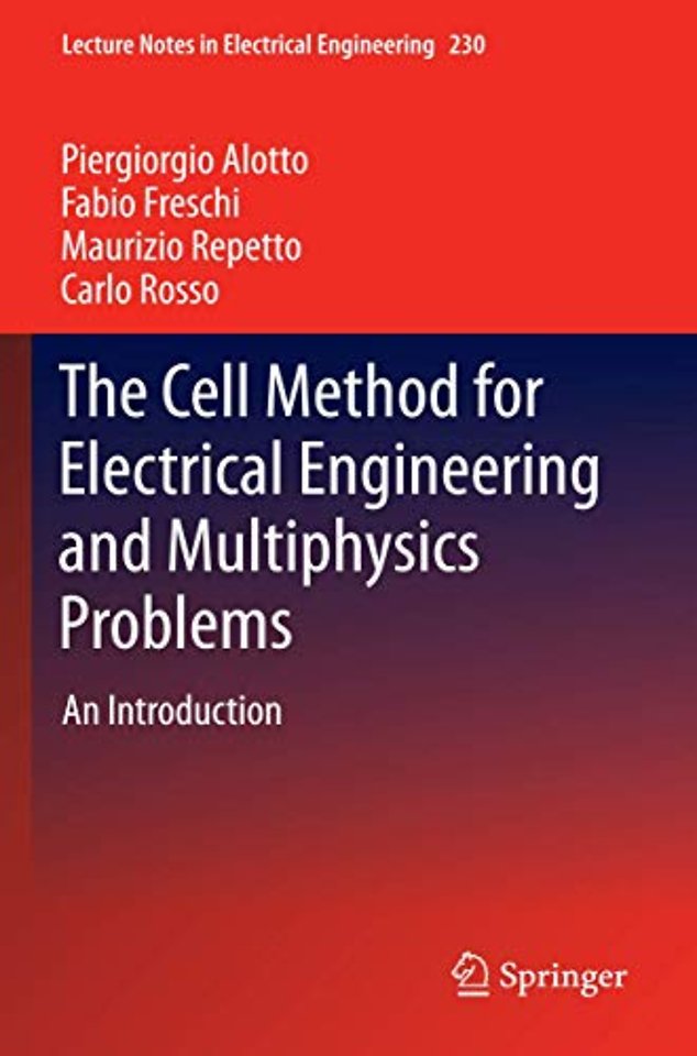 The Cell Method for Electrical Engineering and Multiphysics Problems