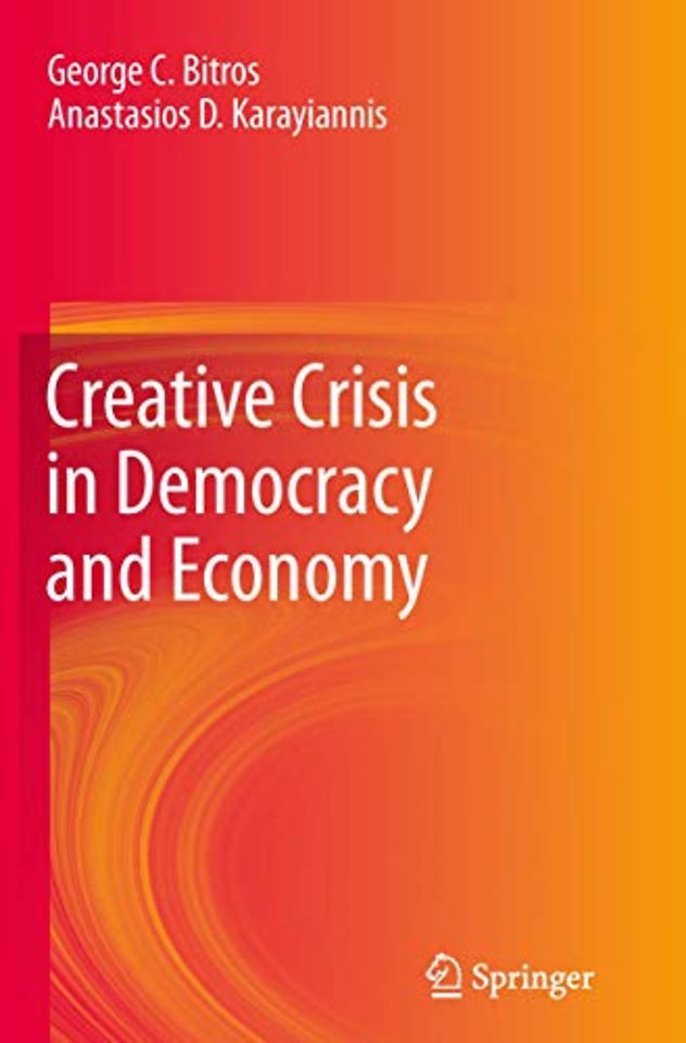Creative Crisis in Democracy and Economy