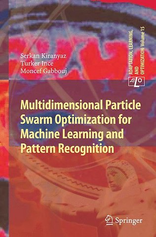 Multidimensional Particle Swarm Optimization for Machine Learning and Pattern Recognition
