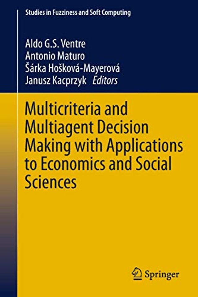 Multicriteria and Multiagent Decision Making with Applications to Economics and Social Sciences