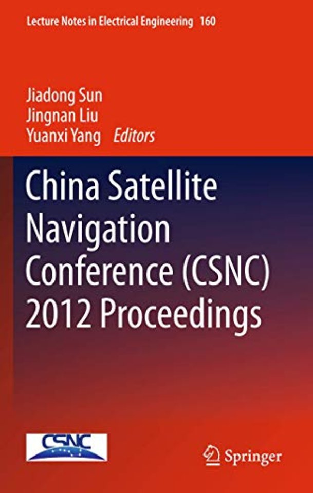China Satellite Navigation Conference (CSNC) 2012 Proceedings