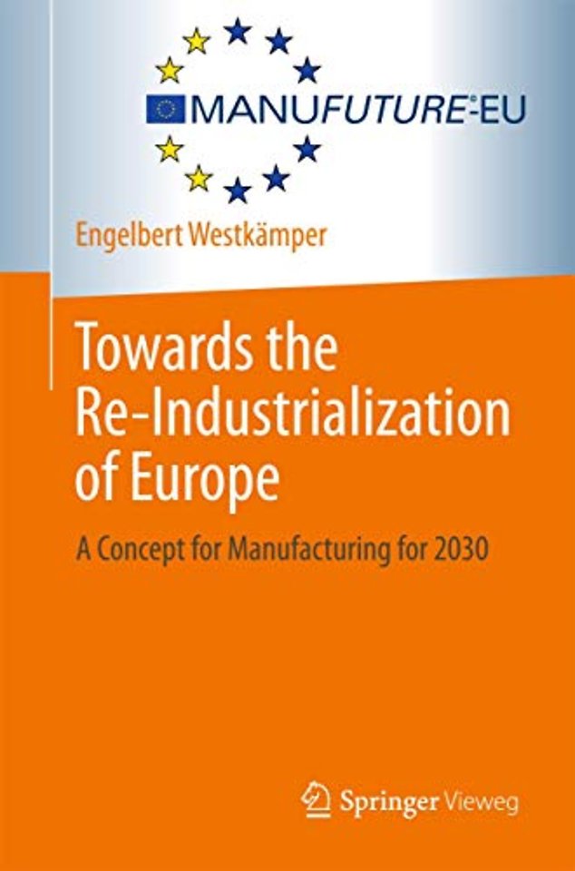 Towards the Re-Industrialization of Europe
