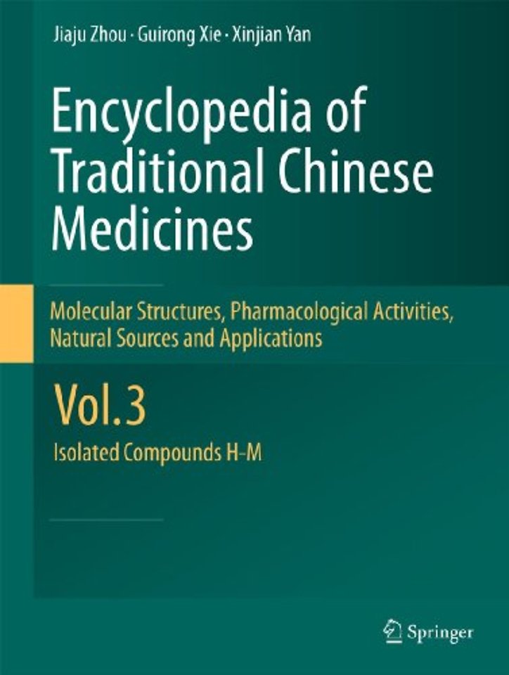 Encyclopedia of Traditional Chinese Medicines - Molecular Structures, Pharmacological Activities, Natural Sources and Applications