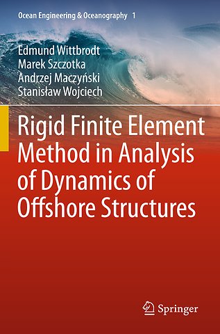 Rigid Finite Element Method in Analysis of Dynamics of Offshore Structures
