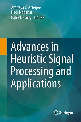Advances in Heuristic Signal Processing and Applications