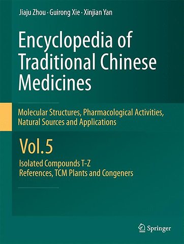 Encyclopedia of Traditional Chinese Medicines - Molecular Structures, Pharmacological Activities, Natural Sources and Applications