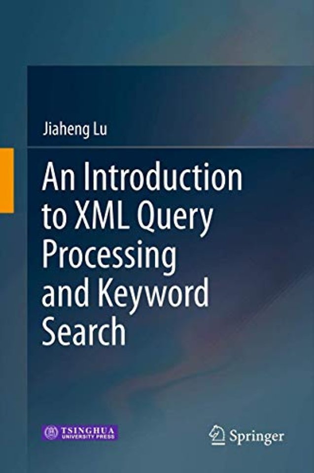 An Introduction to XML Query Processing and Keyword Search