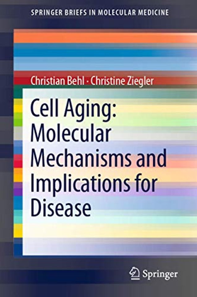 Cell Aging: Molecular Mechanisms and Implications for Disease