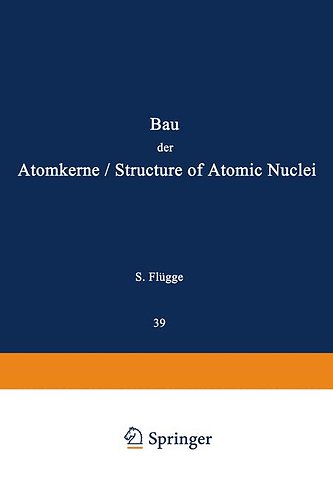 Structure of Atomic Nuclei / Bau der Atomkerne