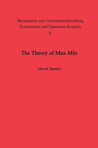 The Theory of Max-Min and its Application to Weapons Allocation Problems