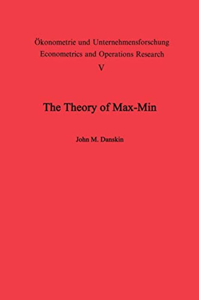 The Theory of Max-Min and its Application to Weapons Allocation Problems