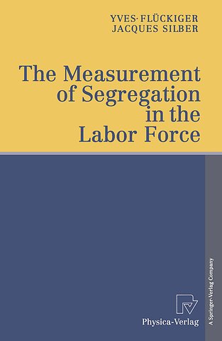 The Measurement of Segregation in the Labor Force