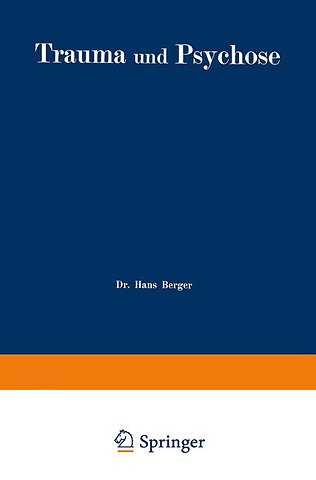 Trauma und Psychose mit besonderer Berücksichtigung der Unfallbegutachtung