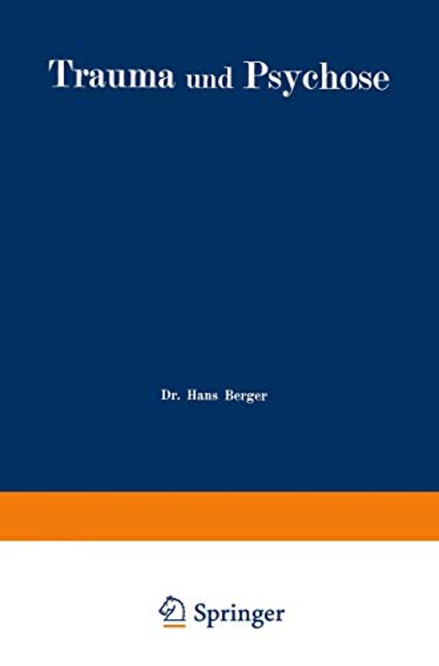 Trauma und Psychose mit besonderer Berücksichtigung der Unfallbegutachtung