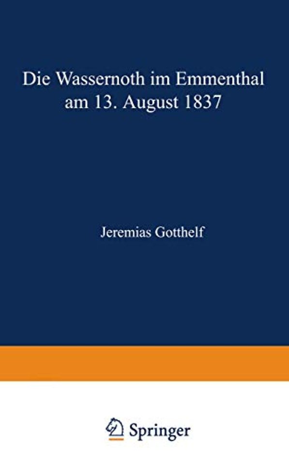 Die Wassernoth im Emmenthal am 13. August 1837