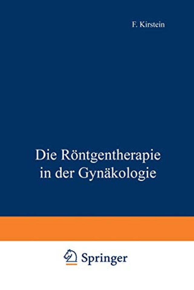 Die Röntgentherapie in der Gynäkologie