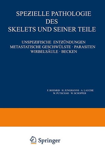 Speƶielle Pathologie des Skelets und Seiner Teile