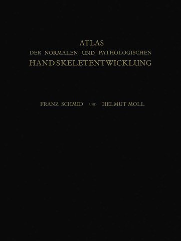Atlas der Normalen und Pathologischen Handskeletentwicklung