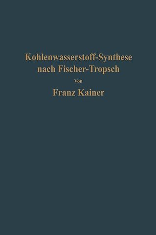 Die Kohlenwasserstoff-Synthese nach Fischer-Tropsch