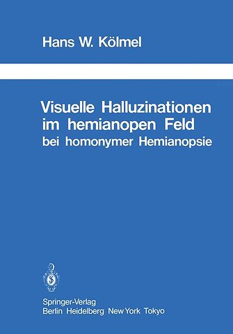 Visuelle Halluzinationen im hemianopen Feld bei homonymer Hemianopsie