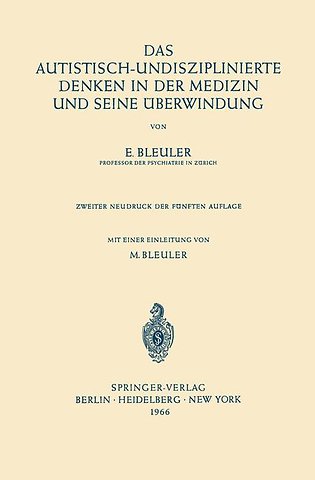 Das Autistisch-Undisziplinierte Denken in der Medizin und Seine Überwindung