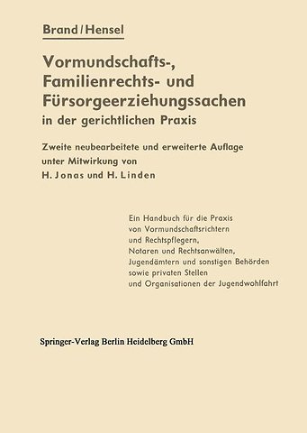 Die Vormundschafts-, Familienrechts- und Fürsorgeerziehungssachen in der gerichtlichen Praxis