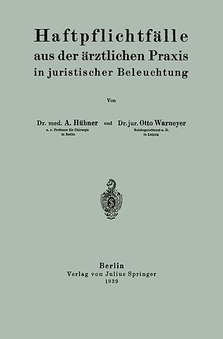 Haftpflichtfälle aus der ärztlichen Praxis in juristischer Beleuchtung