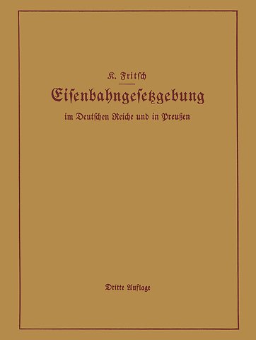 Handbuch der Eisenbahngesetzgebung im Deutschen Reiche und in Preußen
