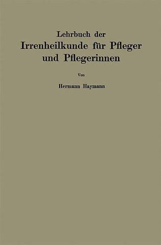 Lehrbuch der Irrenheilkunde für Pfleger und Pflegerinnen