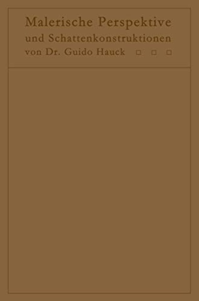 Lehrbuch der malerischen Perspektive mit Einschluß der Schattenkonstruktionen