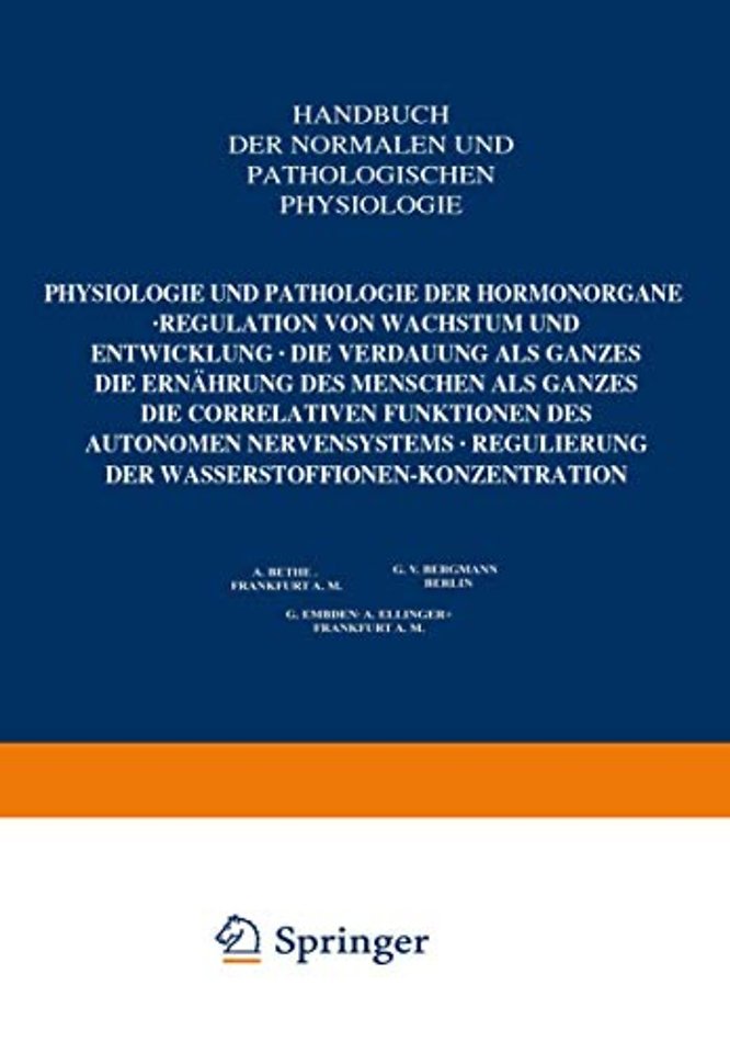 Physiologie und Pathologie der Hormonorgane; Regulation von Wachstum und Entwicklung; die Verdauung als Ganzes; die Ernährung des Menschen als Ganzes; die correlativen Funktionen des autonomen Nervensystems; Regulierung der Wasserstoffionen-Konzentration