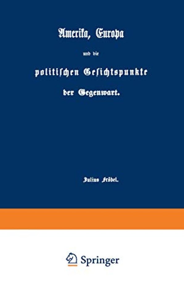 Amerika, Europa und die politischen Gesichtspunkte der Gegenwart