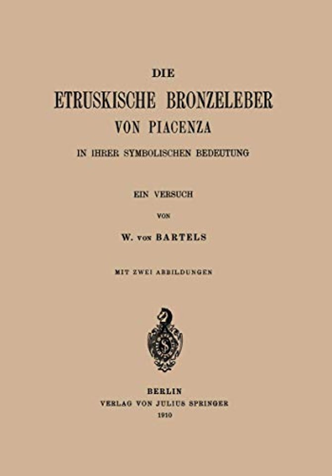 Die Etruskische Bkonzeleber von Piacenza