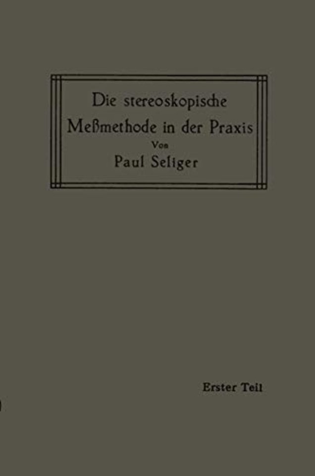 Die stereoskopische Meßmethode in der Praxis