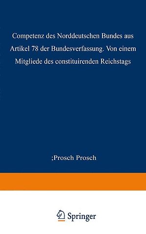 Die Competenz des Norddeutschen Bundes aus Artikel 78 der Bundesverfassung