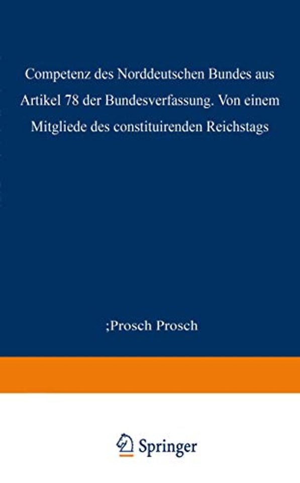 Die Competenz des Norddeutschen Bundes aus Artikel 78 der Bundesverfassung