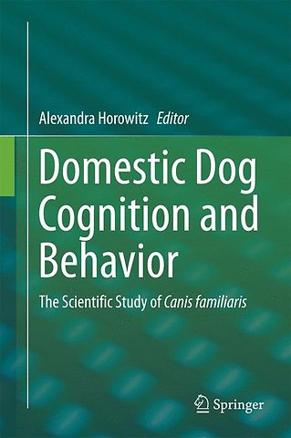 Domestic Dog Cognition and Behavior