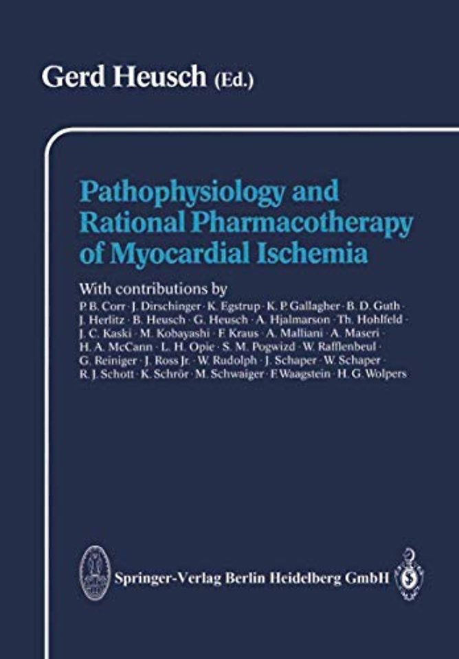Pathophysiology and Rational Pharmacotherapy of Myocardial Ischemia