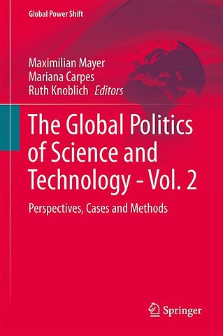 The Global Politics of Science and Technology - Vol. 2