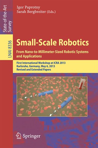Small-Scale Robotics From Nano-to-Millimeter-Sized Robotic Systems and Applications