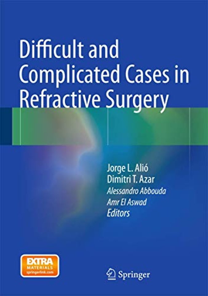Difficult and Complicated Cases in Refractive Surgery