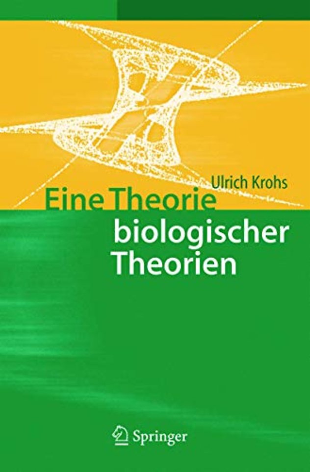 Eine Theorie biologischer Theorien