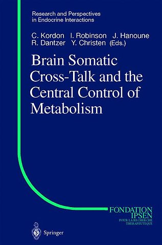 Brain Somatic Cross-Talk and the Central Control of Metabolism