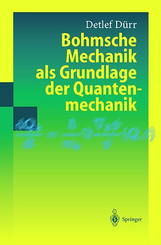 Bohmsche Mechanik als Grundlage der Quantenmechanik