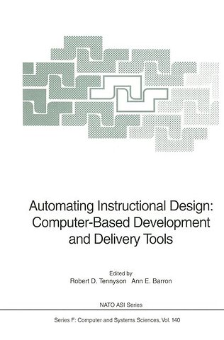 Automating Instructional Design: Computer-Based Development and Delivery Tools