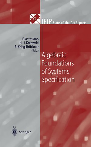 Algebraic Foundations of Systems Specification