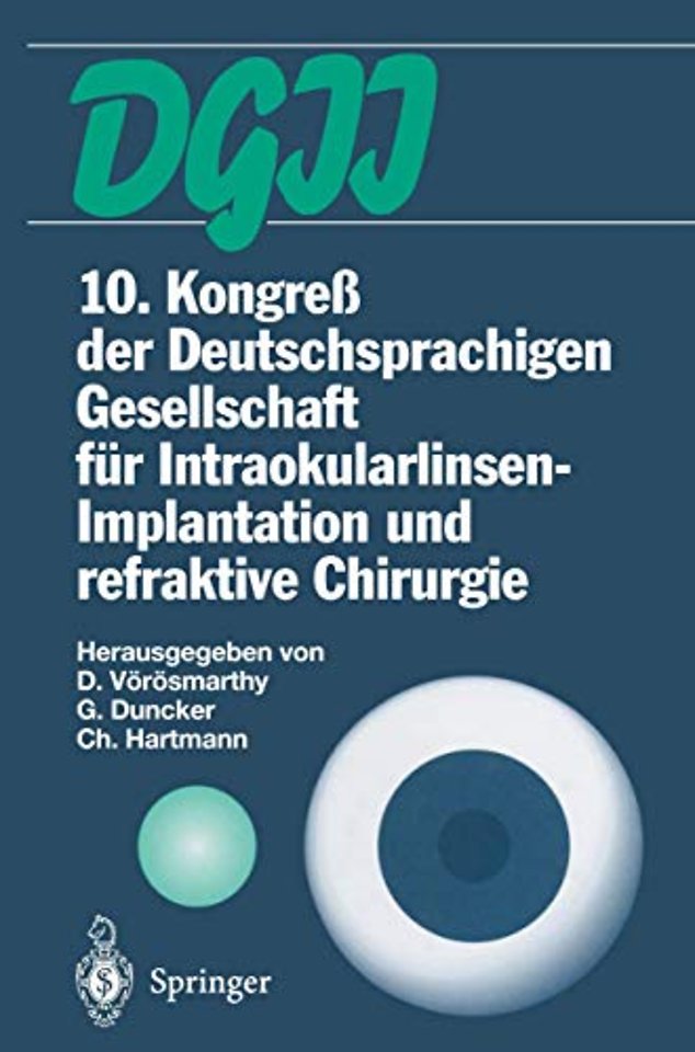 10. Kongreß der Deutschsprachigen Gesellschaft für Intraokularlinsen-Implantation und refraktive Chirurgie