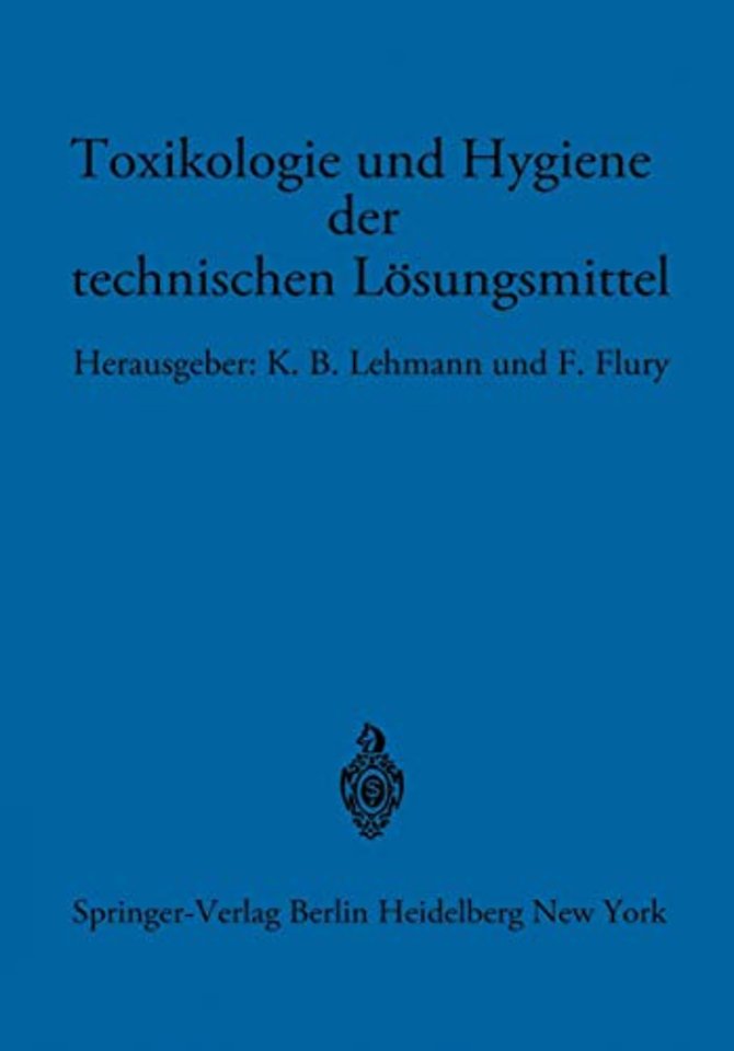 Toxikologie und Hygiene der technischen Lösungsmittel