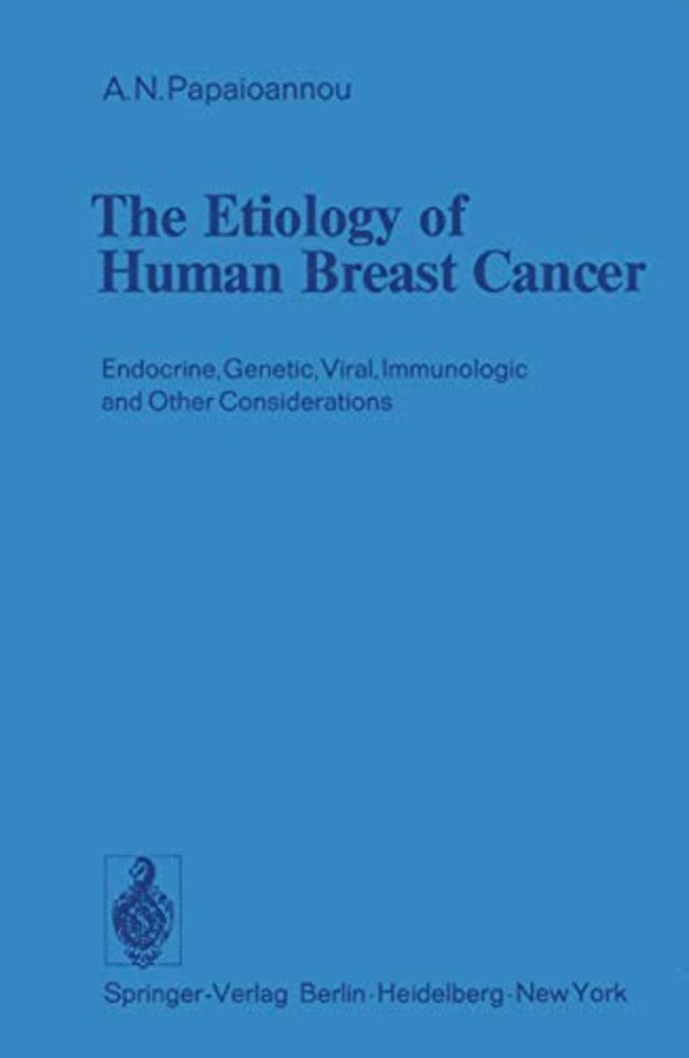 The Etiology of Human Breast Cancer