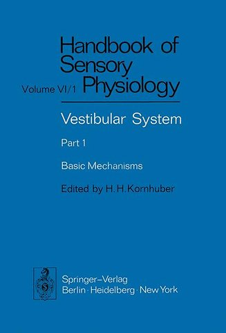 Vestibular System Part 1: Basic Mechanisms